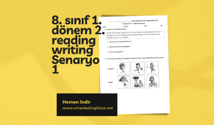 M E B Sorularıyla 8 Sınıf 1 Dönem 2 Reading Writing Sınavı Senaryo 1